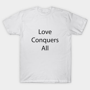 Love and Relationship Quote 1 T-Shirt